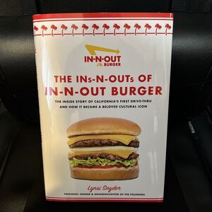 SIGNED Ins-N-Outs of In-N-Out Burger : The Inside Story Autographed Lynsi Snyder